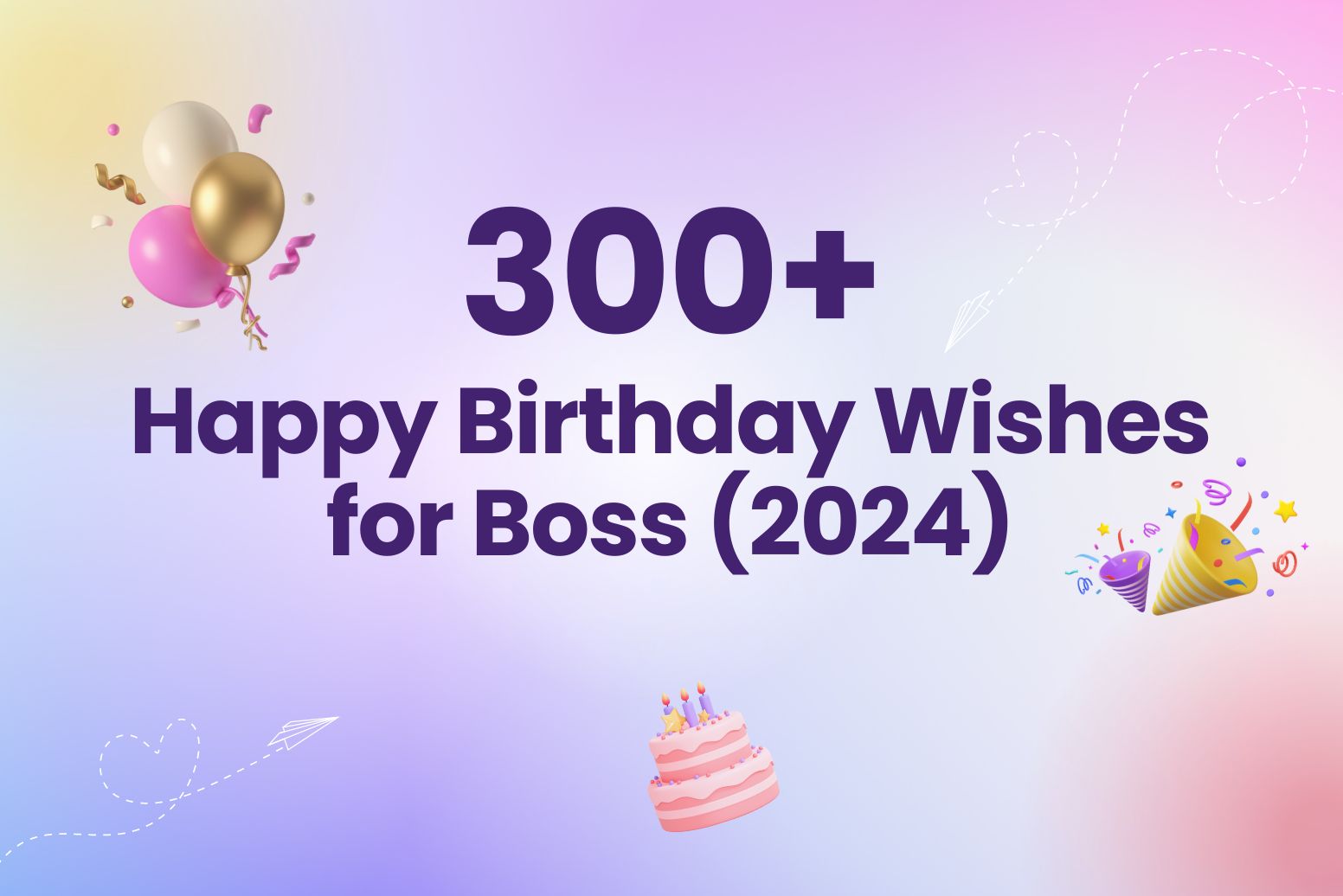 300+ Heart Touching Happy Birthday Wishes for Boss (2024)