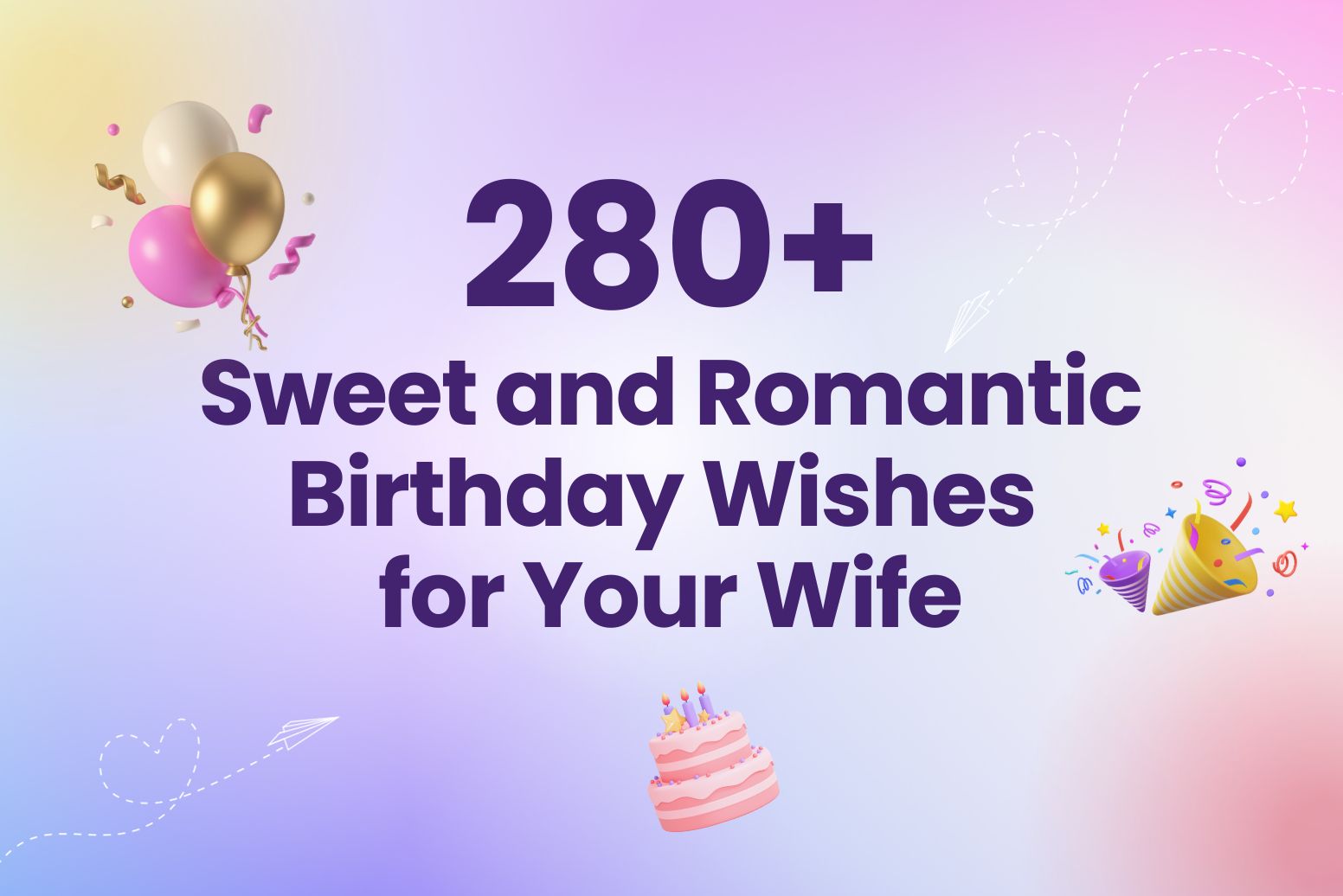 280+ Best and Romantic Happy Birthday Wishes for Wife